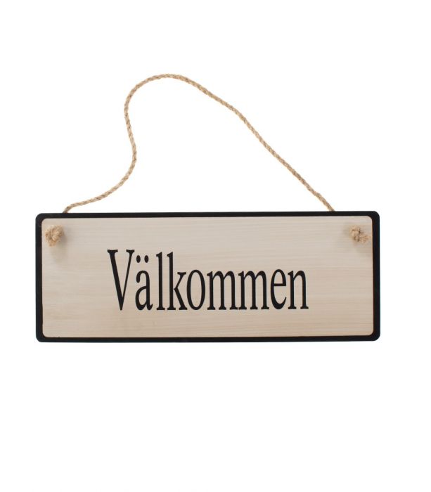 Kyltti 5x13cm välkommen